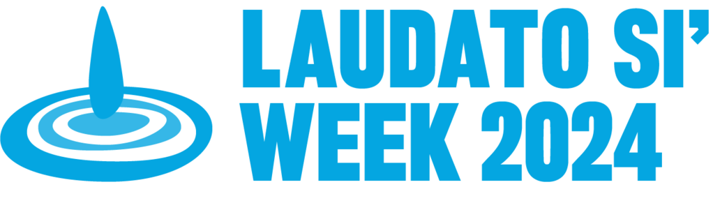 Laudato Si' Week May 19-26, 2024