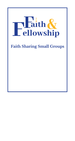 Faith & Fellowship Small Groups