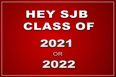 2021 or 2022 Graduate of SJB?