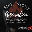 EDGE Event - Adoration + Fun