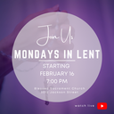 Mondays in Lent