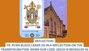 Diocese of Paisley Special Edition Podcast - The Feast of the Transfiguration