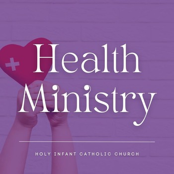 Get Involved: Holy Infant Health Ministry