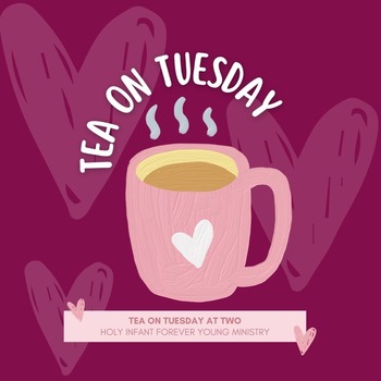 A TEA on TUESDAY at TWO