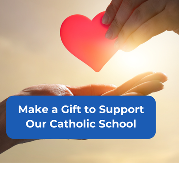 Make a Gift to Support Our Catholic Schools