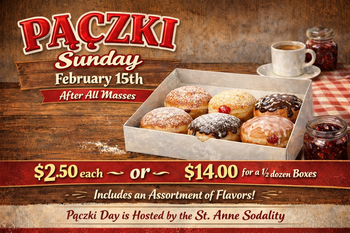 St. Anne Sodality Paczki Sale - Feb. 14 & 15