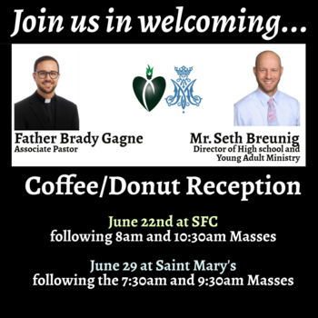 Welcome Father Gagne and Seth Breunig