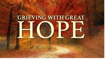 Grieving With Great Hope