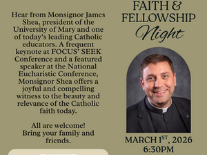 Faith & Fellowship Night with Msgr. James Shea