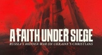Filmmakers tell story of Ukraine's persecuted Christians 'hunted' by Russia