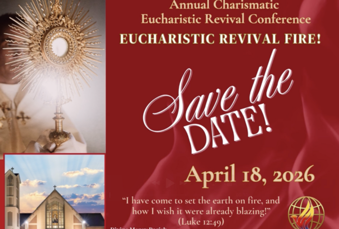 Save The Date: Annual Charismatic Eucharistic Revival Conference