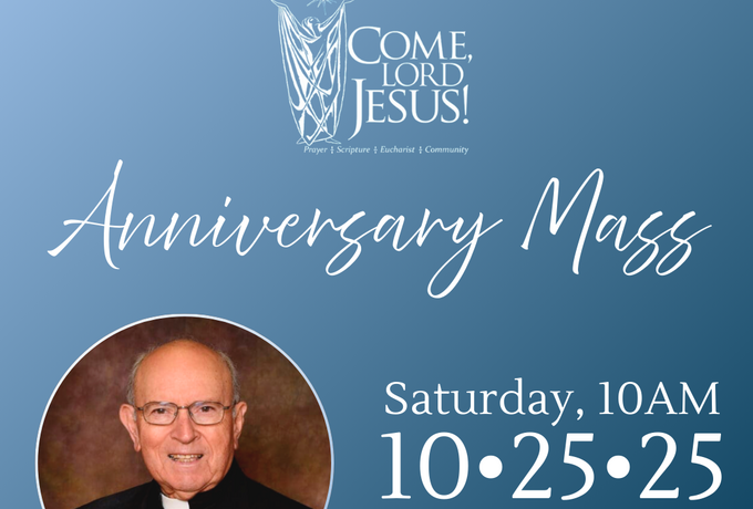 Come, Lord Jesus Anniversary Mass