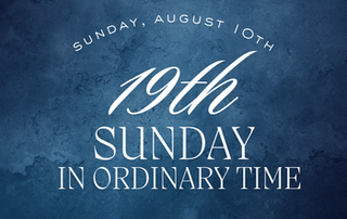From Fr. Scott: August 10, 2025