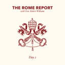 The Rome Report - Day 2