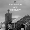 Destruction and Recovery:
