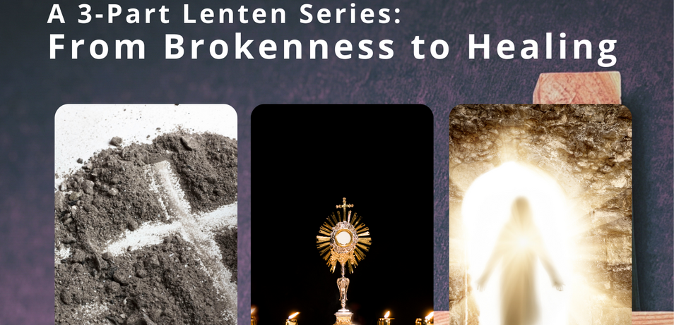 3-Part Lenten Series: From Brokenness to Healing with Jennifer Prather