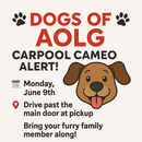 Dogs of AOLG Carpool Cameo - Monday, June 9, 2025