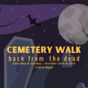 Back From the Dead: Cemetery Walk