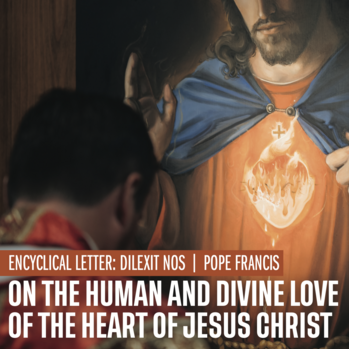 On the Human and Divine Love of the Heart of Jesus Christ