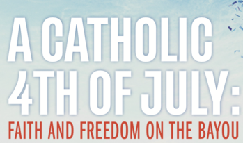 A Catholic 4th of July