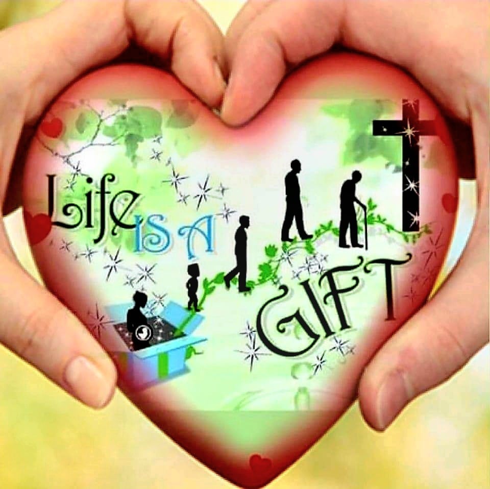 Life is a Gift
