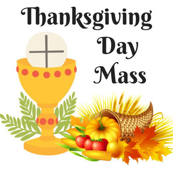 Thanksgiving Day Mass 10:00 am