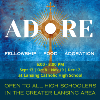 Adore at Lansing Catholic High School