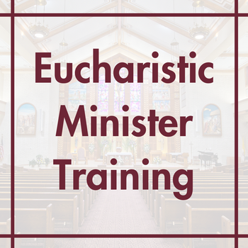 Eucharistic Minister Training