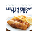 Fish Fry sponsored by the Knights of Columbus