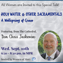 Holy Water & Other Sacramentals, A Wellspring of Grace (WoM mtg)