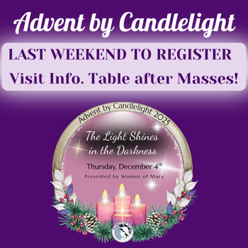 Last Weekend to Register for Advent by Candlelight!