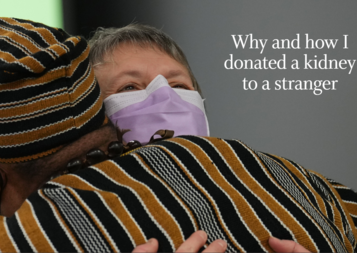 Why and how I donated a kidney to a stranger