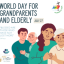 5th World Day of Grandparents & The Elderly- July 27th