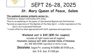 Life in the Spirit Seminar  St. Mary Queen of Peace, Salem SEPT 26-28, 2025