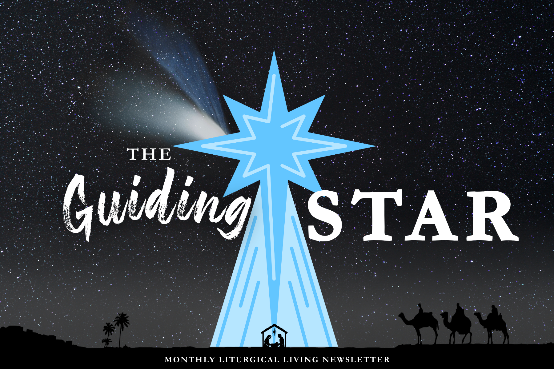 The Guiding Star: Monthly Newsletter on Liturgical Living