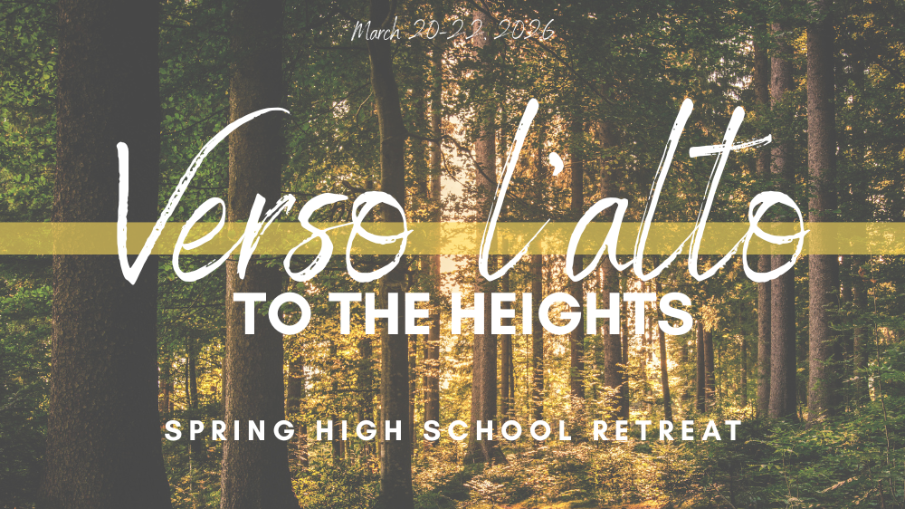 Spring High School Retreat: To The Heights!