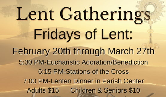 Fridays of Lent - Friday, February 20 through Friday, March 27