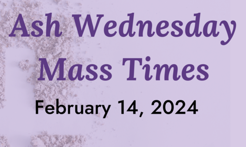 Ash Wednesday Mass Times - February 14