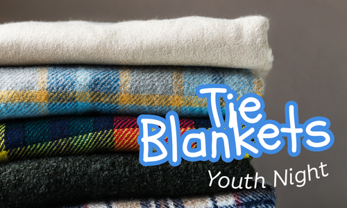 Youth Tie Blanket Making Night
