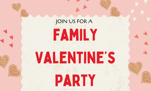 Family Valentine's Day Party - February 15
