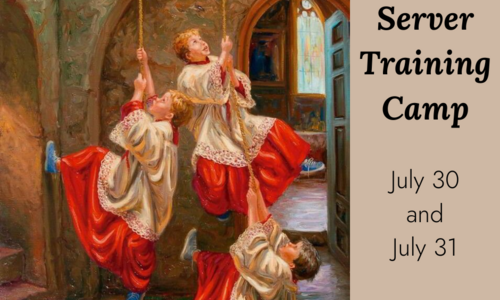 Altar Server Training Camp - July 30th and 31st