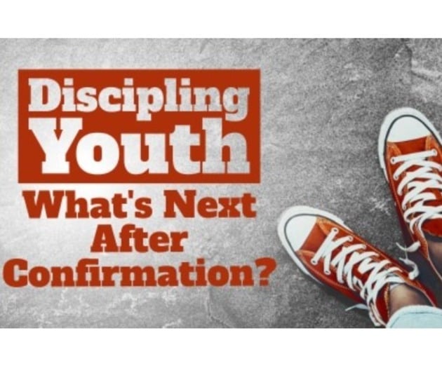 What’s Next After Confirmation? How to Disciple Youth (South)