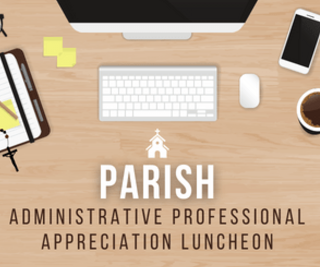 Parish Admin Professional Appreciation Luncheon