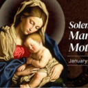 HOLY DAY OF OBLIGATION - Solemnity of Mary, The Holy Mother of God
