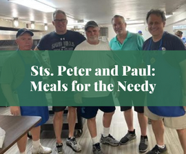 Sts. Peter and Paul:  Meals for the Needy