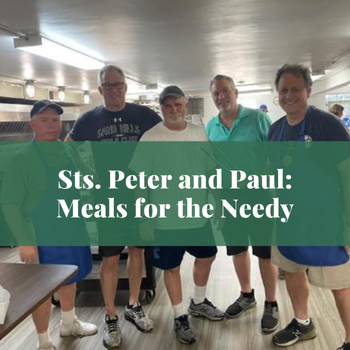 Sts. Peter and Paul:  Meals for the Needy