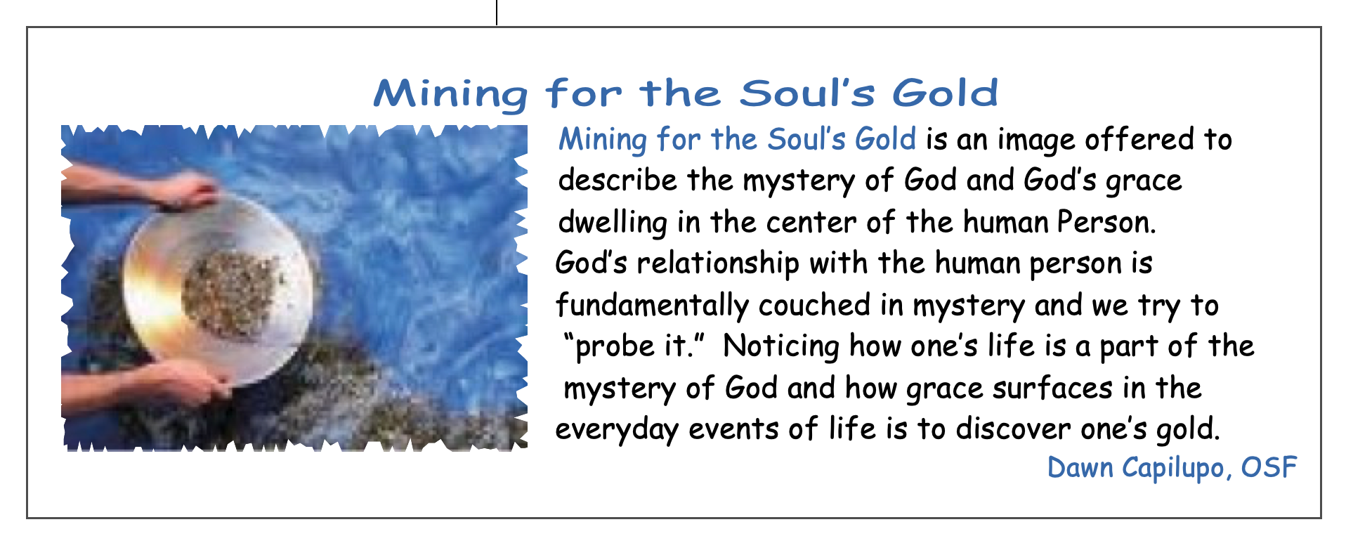 Image of mining for gold to correspond to Friends of Francis Catholic Retreat at Franciscan Retreat Center.