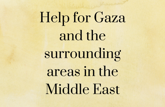 Help for Gaza and the surrounding areas in the Middle East