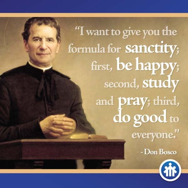 Don Bosco Quotes - Formula for Holiness - Being A Saint is Easy - Saint John Bosco - Don Bosco - San Giovanni Bosco - San Juan Bosco