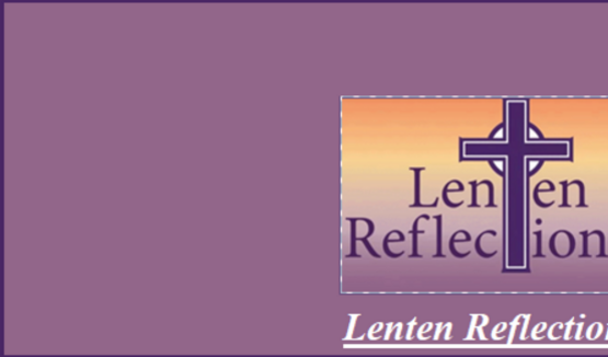 Lenten Reflections